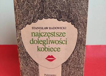 Najczęstsze dolegliwości kobiece, dr St. Radowicki, PZWL 1979 r., PRL