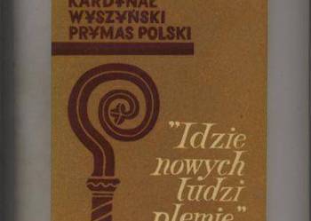 Idzie nowych ludzi plemię... Wybór przemówień i rozważań