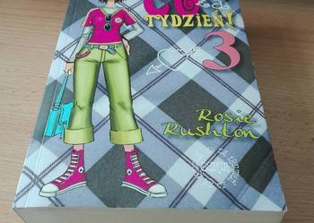 Co za tydzień. 3 / Rosie Rushton ; tł. Grzegorz Komerski.