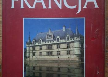 Wielkie Kultury Świata Francja- J. Ardagh, C. Jones