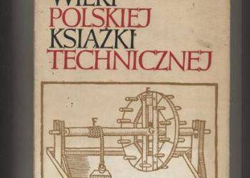 Cztery wieki polskiej książki technicznej 1450-1850