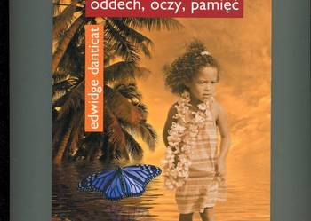 Oddech oczy pamięć - Edwidge Danticat