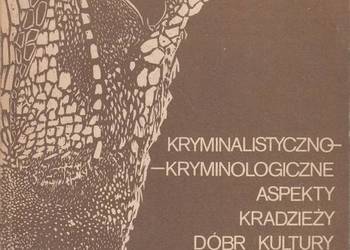 KRYMINALISTYCZNO - KRYMINOLOGICZNE ASPEKTY KRADZIEŻY DÓBR