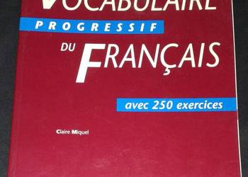 Vocabulaire progressif du Francais avec 250 exercices - Claire Miquel