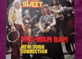 SP The Sweet - Wig-Wam Bam. / New York Connection. RCA, 1972 r. I Edycja.