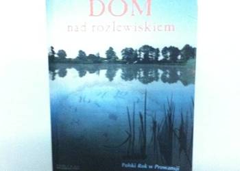 Dom nad rozlewiskiem Kalicińska Mał