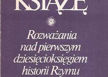 KSIĄŻĘ ROZWAŻANIA NAD PIERWSZYM DZIESIĘCIOKSIĘGIEM RZYMU