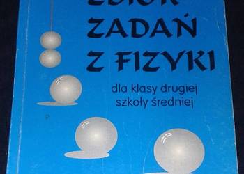 Zbiór zadań z fizyki dla kl. 2 szkoły średniej - Artur Kolincio