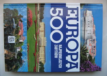 Europa 500 najpiękniejszych zabytków, oprawa twarda Europa 500 najpiękniejszych zabytków, oprawa twarda