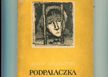 Podpalaczka - Dygasiński