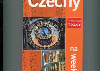 Czechy na weekend Najpiekniejsze trasy Pascal