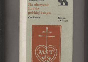 Na obczyźnie Ludzie polskiej książki