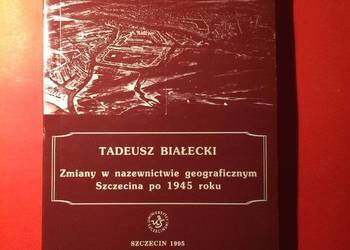 ( 56. ) Polsko-Niemieckie Nazewnictwo Szczecina Po 1945 R.