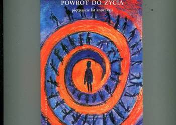 Powrót do życia piętnaście lat anoreksji - Balińska