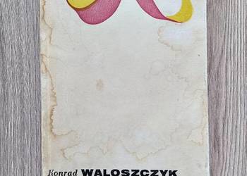 Wola życia - Konrad Waloszczyk
