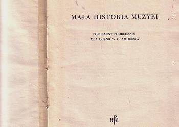 (5475) MAŁA HISTORIA MUZYKI POPULARNY PODRĘCZNIK DLA UCZNIÓW I SAMOUKÓW – JÓZEFM W. REISS