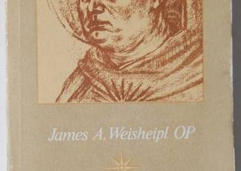 Tomasz z Akwinu - James A. Weisheipl OP