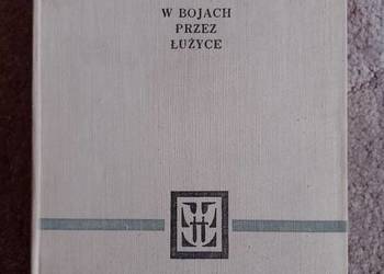 Kazimierz Kaczmarek W bojach przez Łużycę
