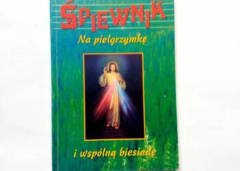 Śpiewnik na pielgrzymkę i wspólną biesiadę