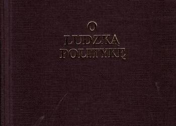 O LUDZKĄ POLITYKĘ - KRĄPIEC ALBERT MIECZYSŁAW