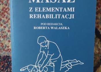 Masaż z elementami rehabilitacji.