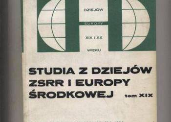 Studia z dziejów ZSRR i Europy środkowej t.XIX