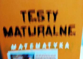 Testy maturalne matematyka używane aksjomat kolekcjonerskie