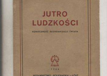 Jutro ludzkości  konieczność reorganizacji świata - Wells