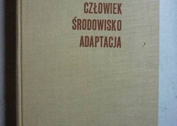CZŁOWIEK ŚRODOWISKO ADAPTACJA - RENE DUBOS