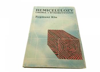 Hemiceluloza. Chemia i wykorzystanie - Zygmunt Kin /fa