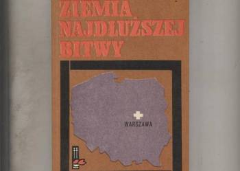 Ziemia najdłuższej bitwy - Wojciech Kozłowicz