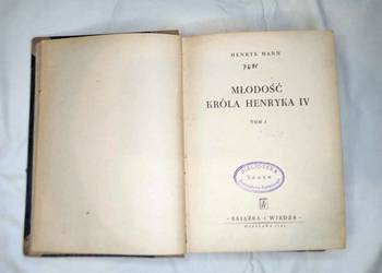 Młodość króla Henryka IV Henryk Mann wyd. 1949