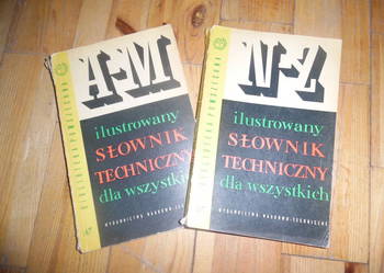 Ilustrowany słownik techniczny dla wszystkich: A-M, N-Z
