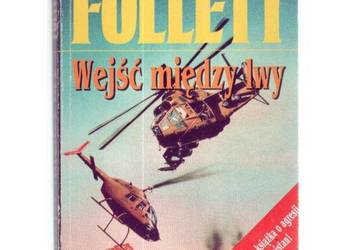 Wejść między lwy - Follett Ken Wejść między lwy - Follett Ken