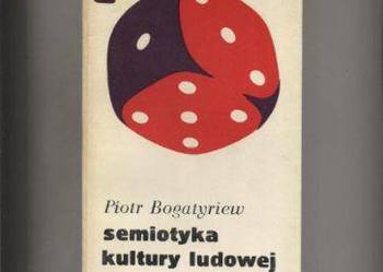 Bogatyriew P. - Semiotyka kultury ludowej