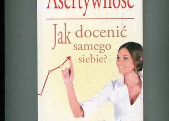 Aseratywność Jak docenić samego siebie ? Olga Castanyer