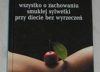 Smaczna i zdrowa dieta. O zachowaniu smukłej sylwetki...