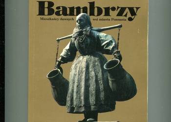 Bambrzy Mieszkańcy dawnych wsi miasta Poznania - Paradowska