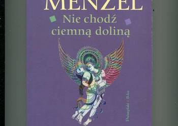 Nie chodź ciemną doliną - Iwona Menzel