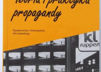 TEORIA I PRAKTYKA PROPAGANDY - OSTROWSKA B.