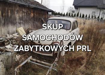 SKUP SAMOCHODÓW ZABYTKOWYCH STARYCH PRL AUT AUTA AUTO ZABYTKÓW