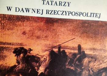Tatarzy w dawnej Rzeczypospolitej książki używane outlet