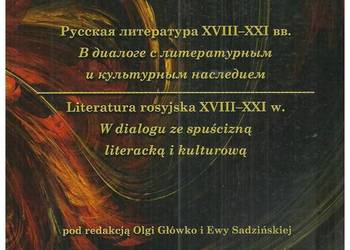 Literatura rosyjska XVIII–XXI w. W dialogu ze spuścizną lite Literatura rosyjska XVIII–XXI w. W dialogu ze spuścizną lite
