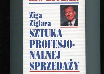 Sztuka profesjonalnej sprzedaży - Zig Ziglar