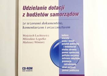 Udzielanie dotacji z budżetów samorządów z wzorami Tom 1