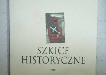 SZKICE HISTORYCZNE POWIEŚĆ - ZBIGNIEW KRUSZYŃSKI