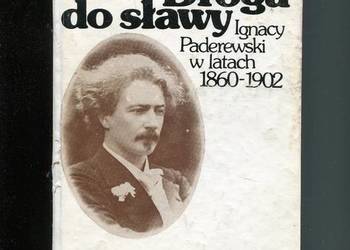 Droga do sławy Ignacy Paderewski w latach 1860-1902