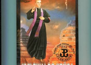 Umiłował do końca Ksiądz Józef Stanek ps.Rudy