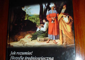 ''Jak rozumieć filozofię średniowieczna'' - Władysław Seńko