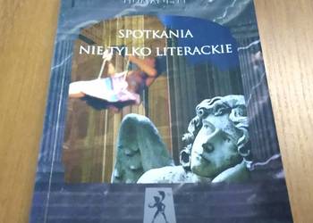 Spotkania nie tylko literackie Red. Teresa Marciszuk